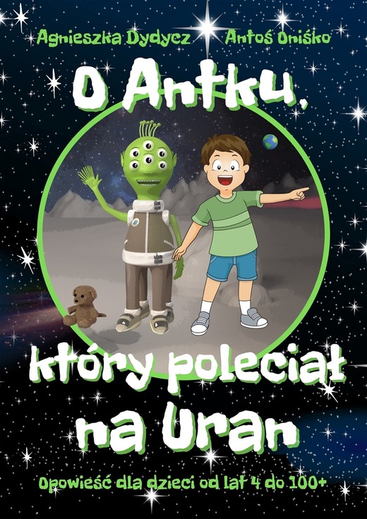 okładka O Antku, który poleciał na Uran ebook | epub, mobi | Antoni Oniśko, Agnieszka Dydycz