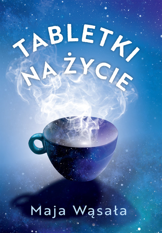 okładka Tabletki na życie ebook | epub, mobi | Maja Wąsała