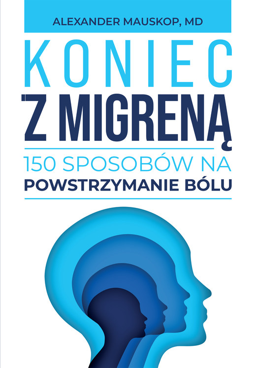 okładka Koniec z migreną ebook | epub, mobi | Alexander Mauskop, Aleksandra Kotlęga