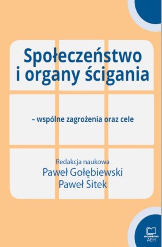 okładka Społeczeństwo i organy ścigania - wspólne zagrożenia oraz cele ebook | pdf | Paweł Sitek, Paweł Gołębiewski