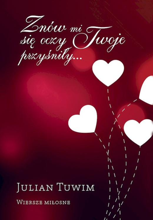 okładka Znów mi się oczy Twoje przyśniły… Wiersze miłosne książka | Julian Tuwim