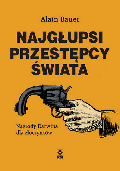 okładka Najgłupsi przestępcy świata książka
