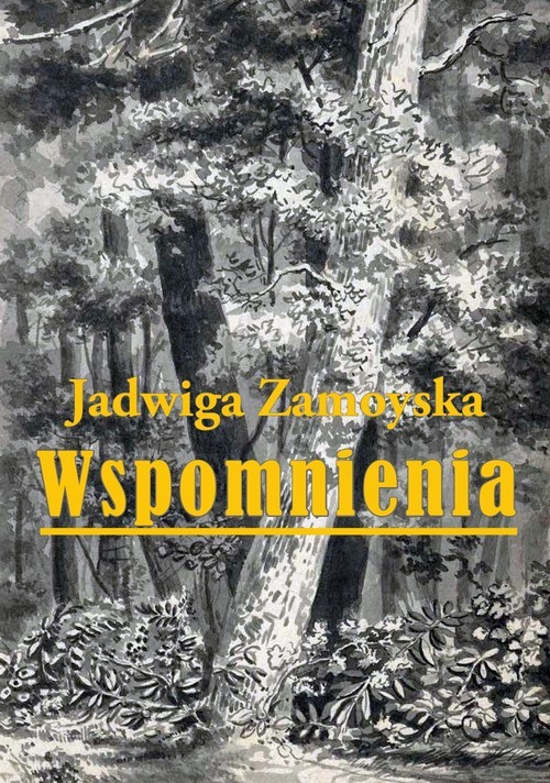 okładka Wspomnienia Jadwiga Zamoyska książka