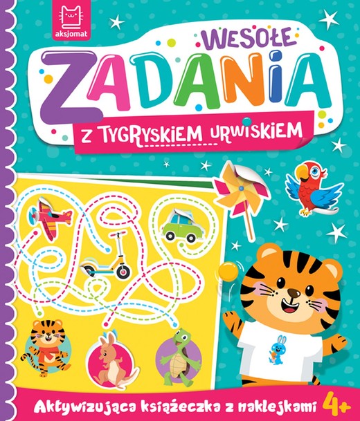 okładka Wesołe zadania z tygryskiem urwiskiem. Aktywizująca książeczka z naklejkami 4+ książka