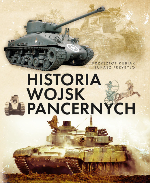okładka Historia wojsk pancernych książka | Krzysztof Kubiak