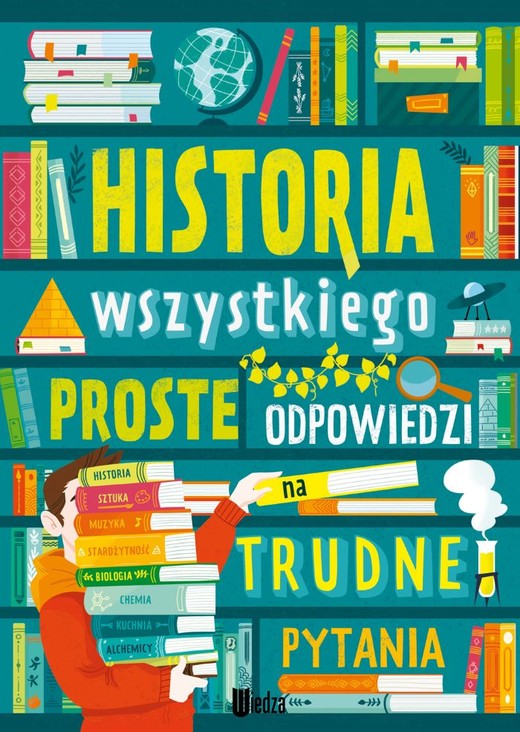 okładka Historia wszystkiego. Proste odpowiedzi na trudne pytania książka | Jarosław Górski