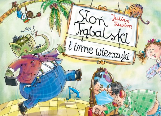 okładka Słoń Trąbalski i inne wierszyki książka | Julian Tuwim