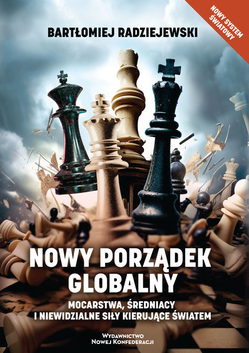 okładka Nowy porządek globalny Mocarstwa, średniacy i niewidzialne siły kierujące światem książka