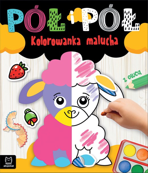 okładka Pół i pół. Kolorowanka malucha z owcą książka | Agnieszka Bator