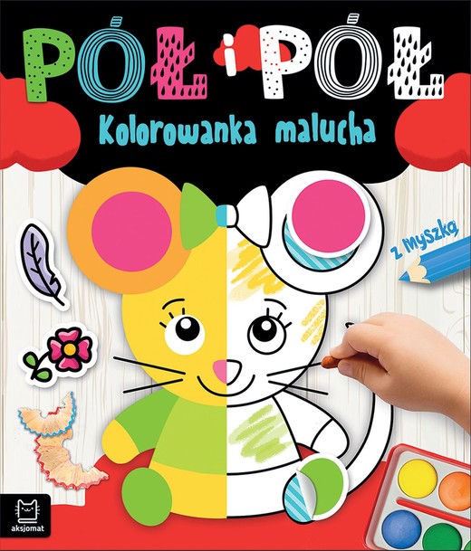 okładka Pół i pół. Kolorowanka malucha z myszką książka