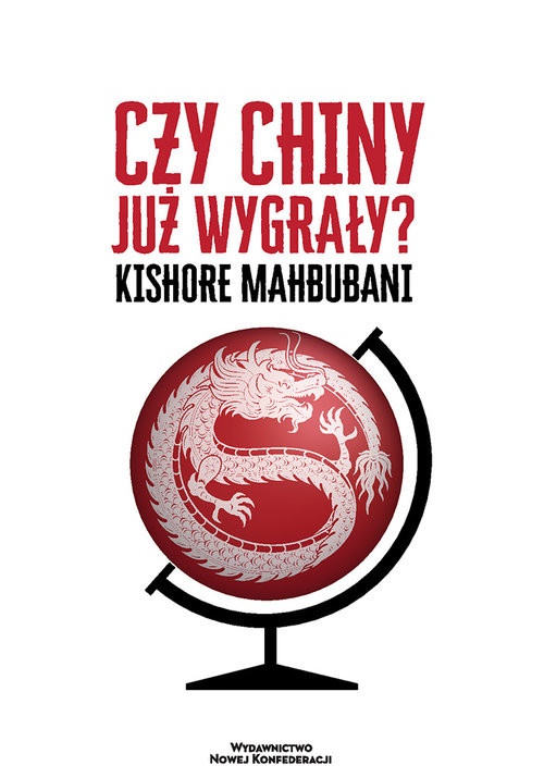 okładka Czy Chiny już wygrały? książka | Kishore Mahbubani