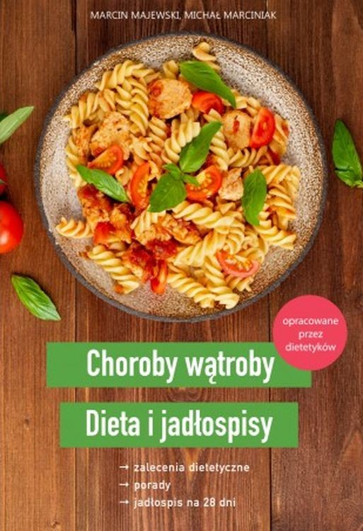 okładka Choroby wątroby. Dieta i jadłospisy książka | Marcin Majewski, Michał Marciniak