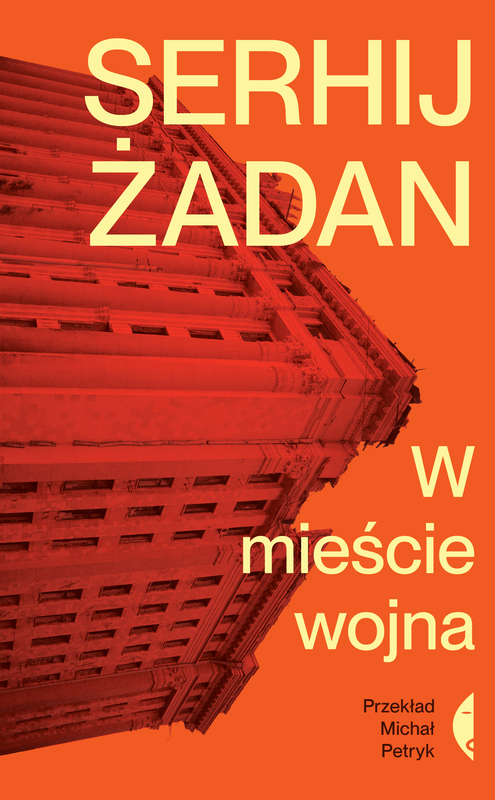 okładka W mieście wojna książka | Serhij Żadan