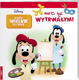 okładka Małe Wielkie Sprawy Warto być wytrwałym! książka