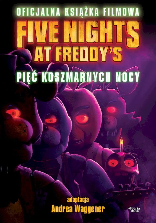 okładka Five Nights at Freddy's. Pięć koszmarnych nocy Oficjalna książka filmowa książka