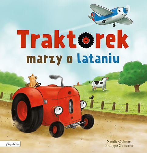 okładka Traktorek marzy o lataniu książka | Natalie Quintart