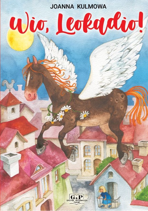 okładka Wio, Leokadio! książka | Joanna Kulmowa