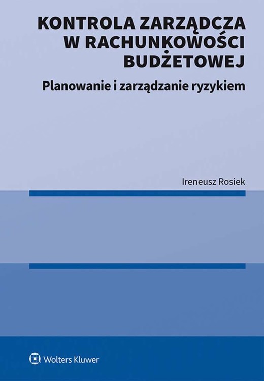 okładka Kontrola zarządcza w rachunkowości budżetowej Planowanie i zarządzanie ryzykiem książka