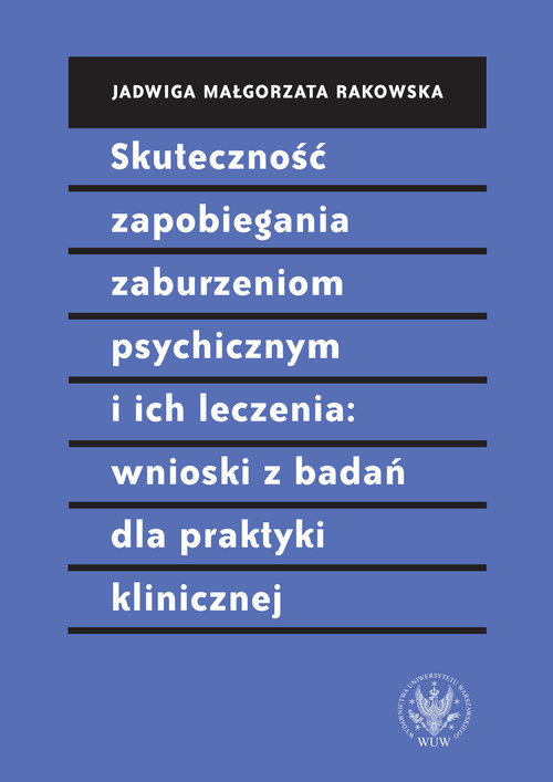 okładka Skuteczność zapobiegania zaburzeniom psychicznym i ich leczenia wnioski z badań dla praktyki klinic książka