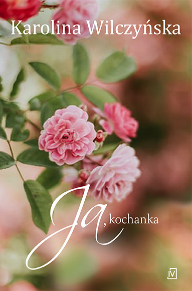 okładka Ja kochanka książka | Karolina Wilczyńska