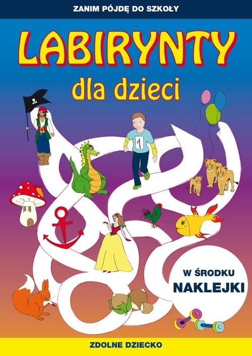 okładka Labirynty dla dzieci Zanim pójdę do szkoły książka | Tina Zakierska