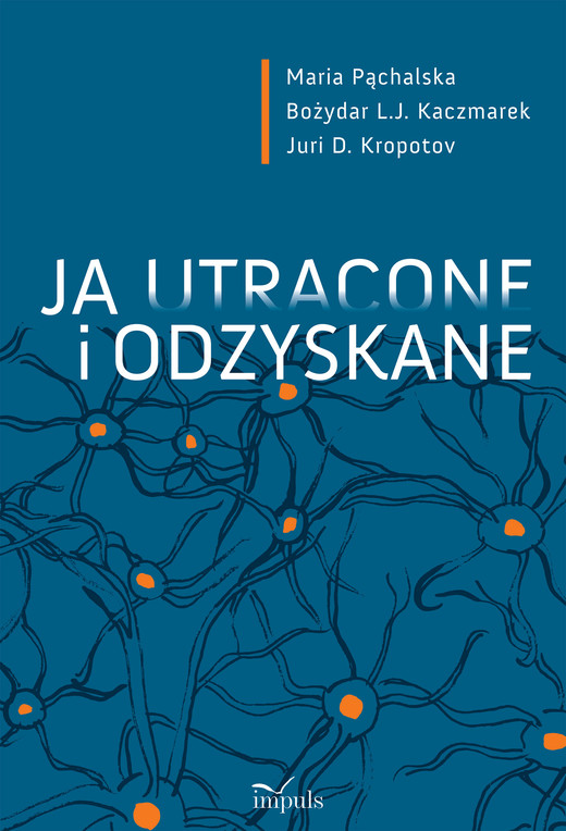 okładka Ja utracone i odzyskane książka | Bożydar Kaczmarek, Maria Pąchalska