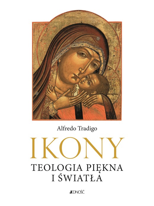 okładka Ikony Teologia piękna i światła książka | Alfredo Tradigo