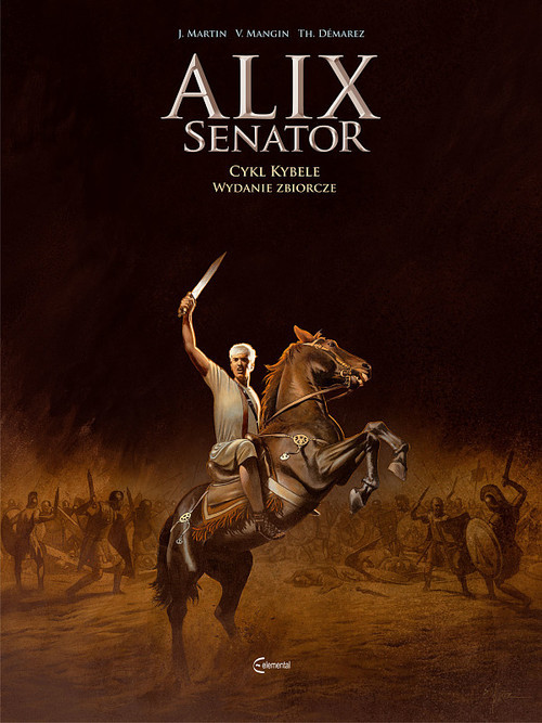 okładka Alix Senator Wydanie zbiorcze Tom 2 Cykl Kybele książka | Jacques Martin, Valerie Mangin