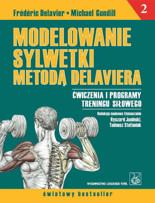 okładka Modelowanie sylwetki metodą Delaviera książka | Frederic Delavier, Michael Gundill