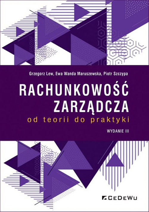 okładka Rachunkowość zarządcza od teorii do praktyki książka | Grzegorz Lew, Piotr Szczypa