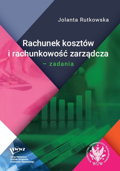 okładka Rachunek kosztów i rachunkowość zarządcza Zadania książka | Jolanta Rutkowska