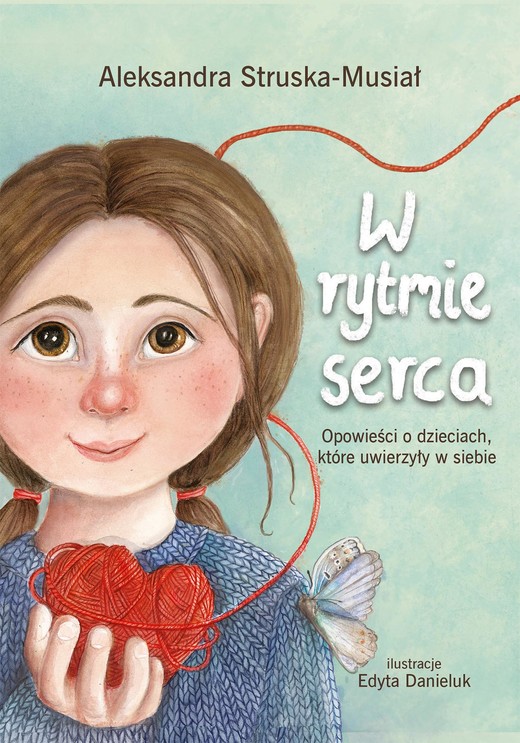 okładka W rytmie serca. Opowieści o dzieciach , które uwierzyły w siebie ebook | epub, mobi | Aleksandra Struska-Musiał