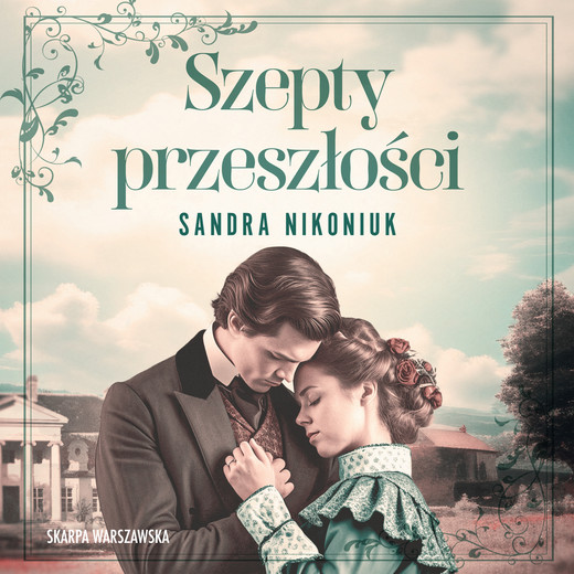 okładka Szepty przeszłości audiobook | MP3 | Sandra Nikoniuk