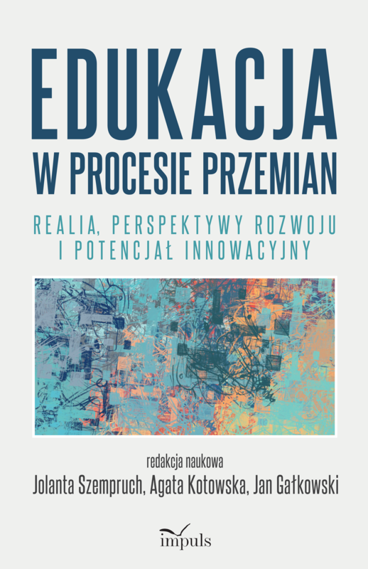 okładka Edukacja w procesie przemian Realia perspektywy rozwoju i potencjał innowacyjny książka