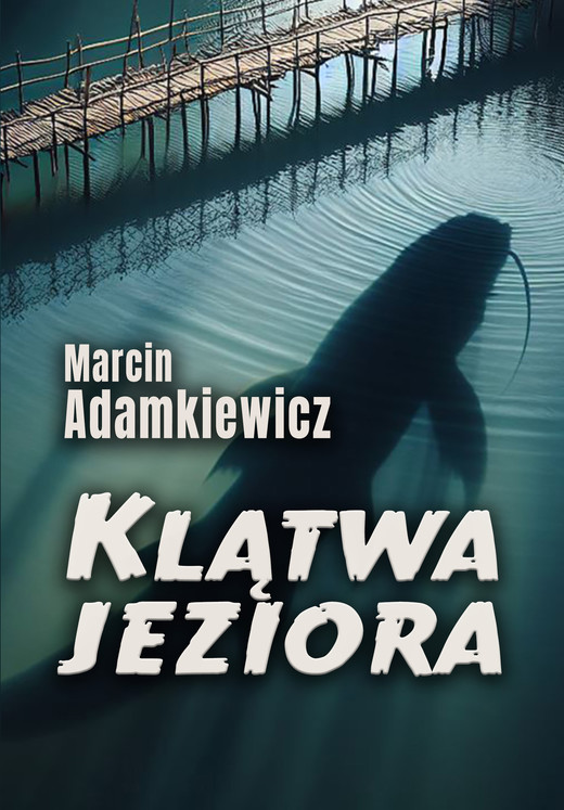 okładka Klątwa jeziora ebook | epub, mobi | Marcin Adamkiewicz