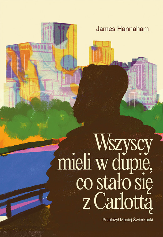 okładka Wszyscy mieli w dupie, co stało się z Carlottą ebook | epub, mobi | James Hannaham