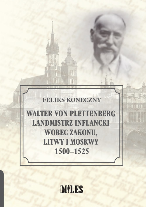 okładka Walter von Plettenberg Landmistrz Inflancki wobec Zakonu, Litwy i Moskwy 1500-1525 książka
