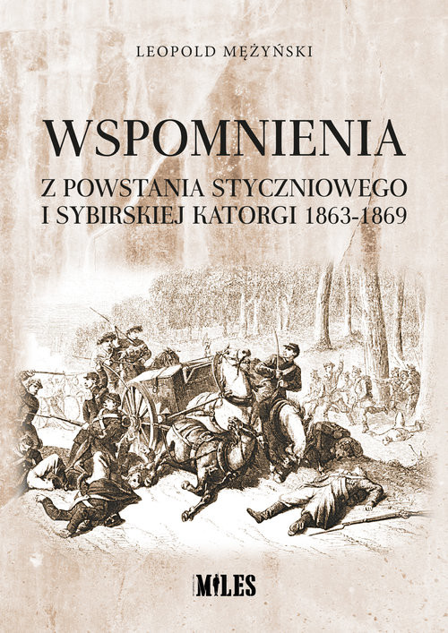 okładka Wspomnienia z powstania styczniowego i sybirskiej katorgi 1863-1869 książka