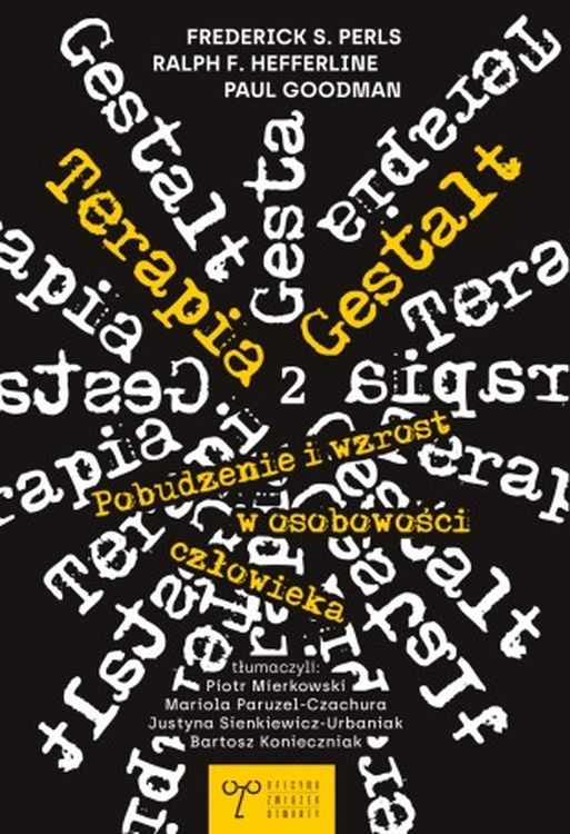okładka Terapia Gestalt. Pobudzenie i wzrost w osobowości człowieka. Mobilizowanie self. Tom 2 książka