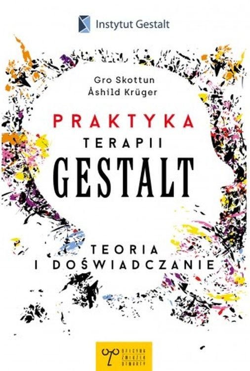 okładka Praktyka Terapii Gestalt. Teoria i doświadczanie książka