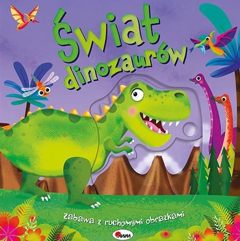 okładka Świat dinozaurów. Zabawa z ruchomymi obrazkami książka