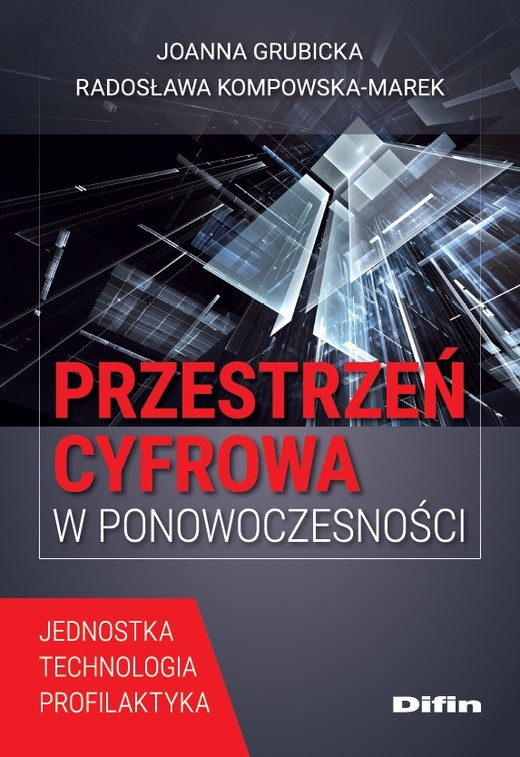 okładka Przestrzeń cyfrowa w ponowoczesności. Jednostka, technologia, profilaktyka książka