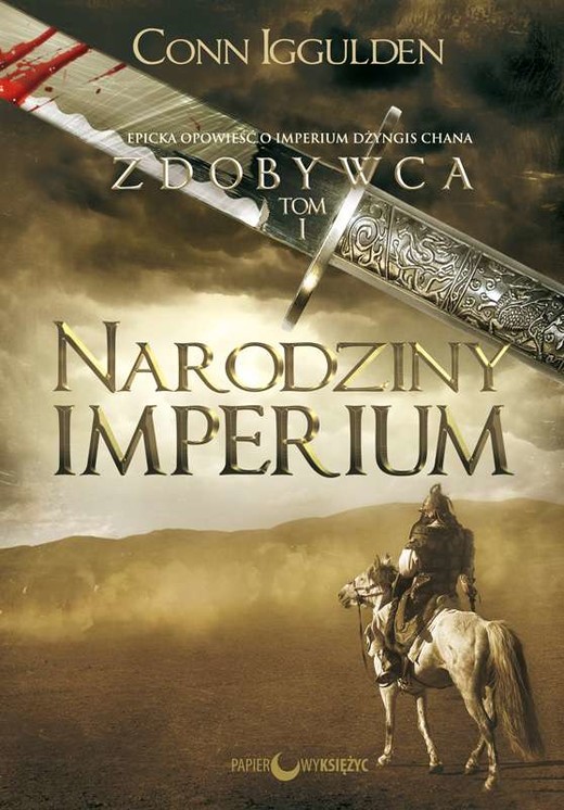 okładka Narodziny Imperium. Zdobywca. Tom 1 wyd. 2021 książka | Conn Iggulden