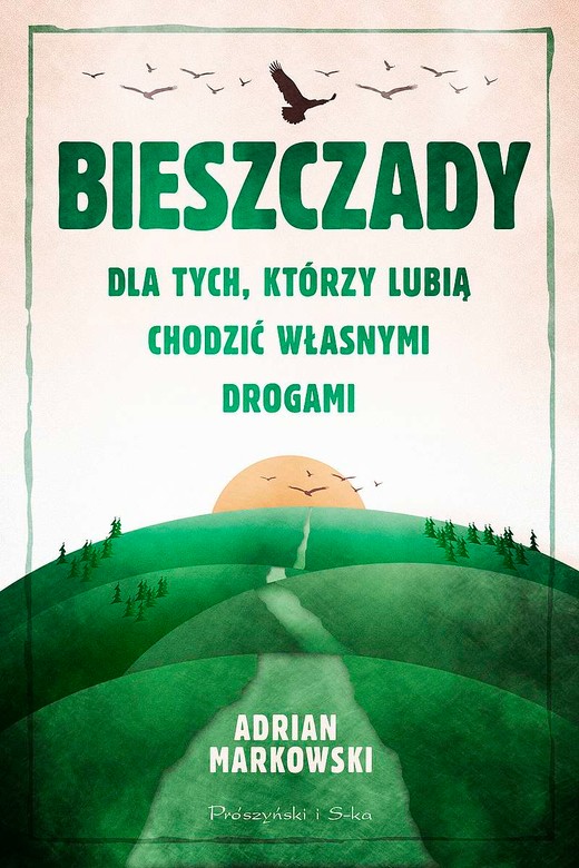 okładka Bieszczady. Dla tych, którzy lubią chodzić własnymi drogami wyd. kieszonkowe książka | Adrian Markowski
