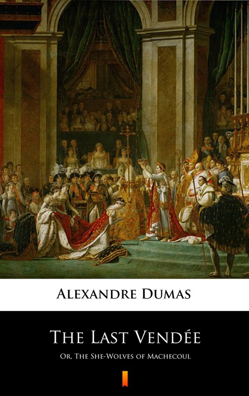 okładka The Last Vendée ebook | epub, mobi | Alexandre Dumas