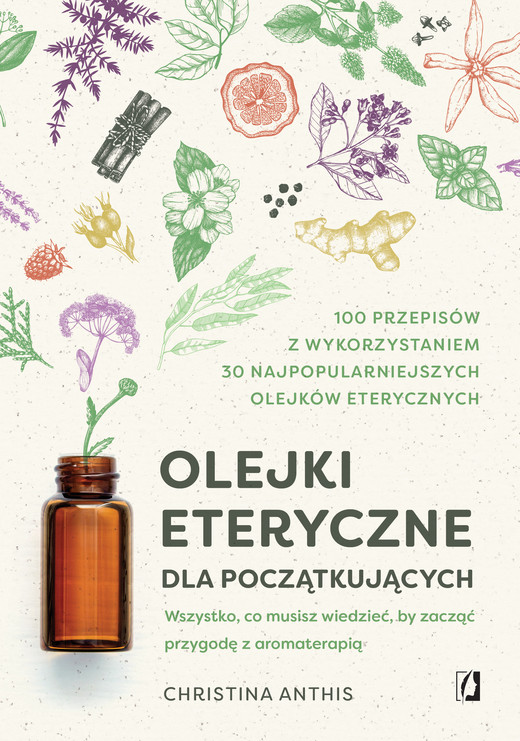 okładka Olejki eteryczne dla początkujących ebook | epub, mobi | Christina Anthis