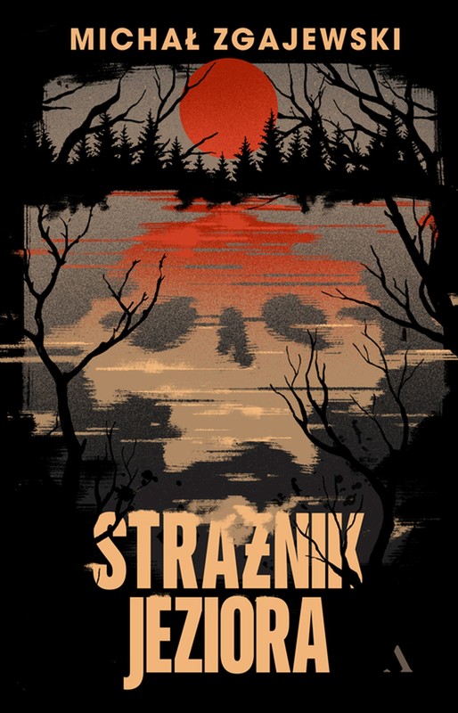 okładka Strażnik jeziora ebook | epub, mobi | Michał Zgajewski