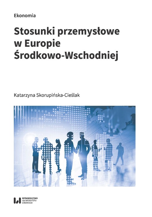 okładka Stosunki przemysłowe w Europie Środkowo-Wschodniej ebook | pdf | Katarzyna Skorupińska-Cieślak