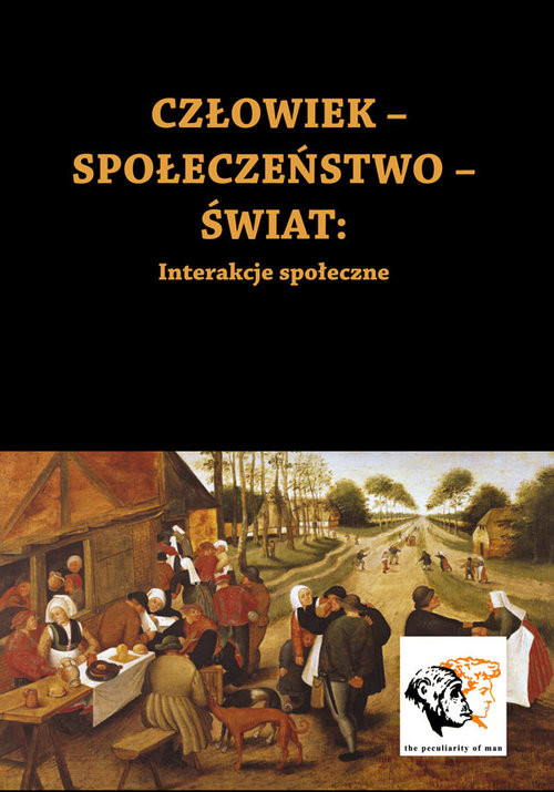 okładka Człowiek-Społeczeństwo-Świat Interakcje społeczne książka | (red.) RyszardStefański