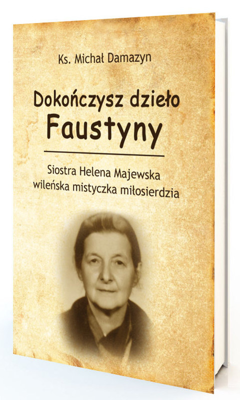 okładka Dokończysz dzieło Faustyny książka | Damazyn Michał